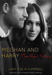 Okładka książki Meghan and Harry: The Real Story Colin Campbell