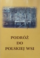 Okładka książki Podróż do polskiej wsi Alina Merdas