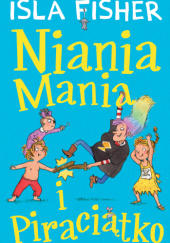 Okładka książki Niania Mania i Piraciątko Isla Fisher