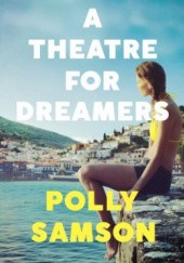 Okładka książki A Theatre for Dreamers Polly Samson