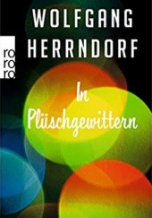 Okładka książki In Plüschgewittern Wolfgang Herrndorf