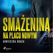 Okładka książki Smażenina na placu Nowym Agnieszka Graca