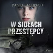 Okładka książki W sidłach przestępcy Daniel Bachrach