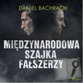 Okładka książki Międzynarodowa szajka fałszerzy Daniel Bachrach
