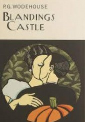 Okładka książki Blandings Castle and Elsewhere P.G. Wodehouse