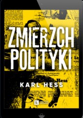 Okładka książki Zmierzch polityki Karl Hess