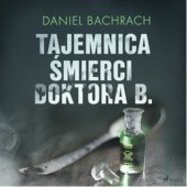 Okładka książki Tajemnica śmierci doktora B. Daniel Bachrach