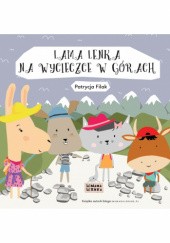 Okładka książki Lama Lenka na wycieczce w górach Patrycja Filak, Magdalena Mizia-Bury