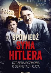 Okładka książki Spowiedź syna Hitlera Christopher Macht