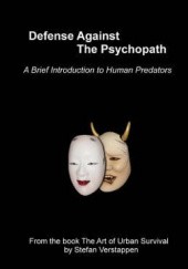 Okładka książki Defense Against the Psychopath: A Brief Introduction to Human Predators Stefan H. Verstappen