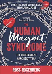 Okładka książki The Human Magnet Syndrome: The Codependent Narcissist Trap Ross Rosenberg