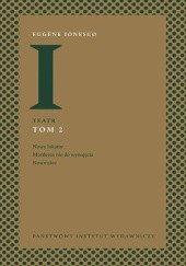Okładka książki Nowy lokator, Morderca nie do wynajęcia, Nosorożec Eugène Ionesco