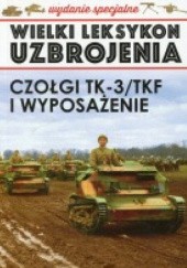 Okładka książki Czołgi TK-3/TKF i wyposażenie Jędrzej Korbal