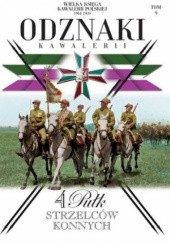 Okładka książki 4 Pułk Strzelców Konnych autora praca zbiorowa, 9788381641593