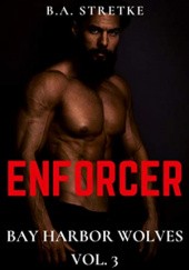 Okładka książki Enforcer B.A. Stretke