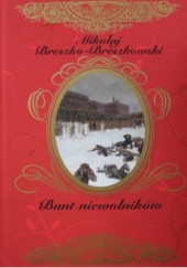 Okładka książki Bunt niewolników Mikołaj Breszko-Breszkowski