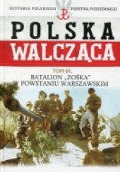 Batalion „Zośka” w Powstaniu Warszawskim