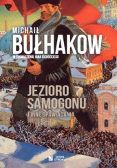 Okładka książki Jezioro samogonu i inne opowiadania Michaił Bułhakow
