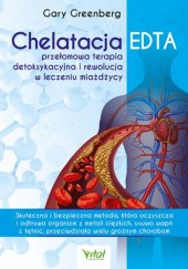 Chelatacja EDTA – przełomowa terapia detoksykacyjna i rewolucja w leczeniu miażdżycy
