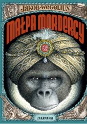 Okładka książki Małpa mordercy Jakob Wegelius
