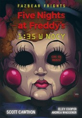 Okładka książki Five Nights at Freddy's: Fazbear Frights: 1:35 w nocy Scott Cawthon, Elley Cooper, Andrea Waggener