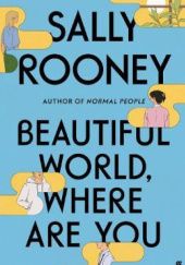 Okładka książki Beautiful World, Where Are You Sally Rooney