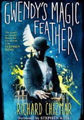 Okładka książki Gwendy's Magic Feather Richard Chizmar