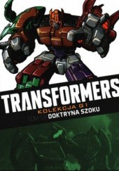 Okładka książki Transformers #58: Doktryna Szoku John Barber, Andrew Griffith, Livio Ramondelli, Atilio Rojo, Dheeraj Verma