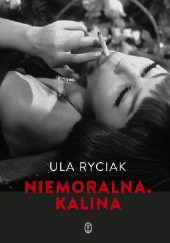 Okładka książki Niemoralna. Kalina