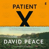 Okładka książki Patient X: The Case-Book of Ryunosuke Akutagawa David Peace