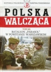 Batalion 'Parasol' w Powstaniu Warszawskim