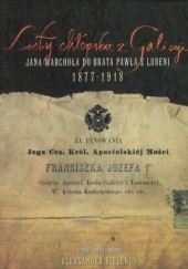 Listy chłopskie z Galicyi Jana Warchoła do brata Pawła z Lubeni 1877-1918