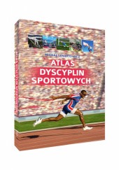 Okładka książki Atlas dyscyplin sportowych Michał Lenartowicz