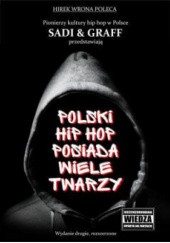 Okładka książki Polski hip hop posiada wiele twarzy. Wyd.2 rozszerzone Andrzej Graff, Piotr Sadowski