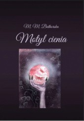 Okładka książki Motyl cienia M. M. Bathorska