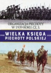 Okładka książki Organizacja piechoty w 1939 roku cz.3 Dywizja Paweł Rozdżestwieński