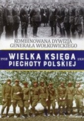 Okładka książki Kombinowana Dywizja Piechoty gen. Wołkowickiego Piotr Bieliński