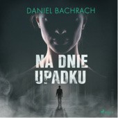 Okładka książki Na dnie upadku Daniel Bachrach