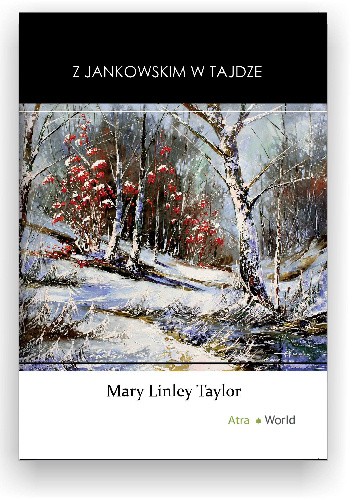 Okładka książki Z Jankowskim w tajdze Mary Linley Taylor