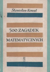 Okładka książki 500 zagadek matematycznych Stanisław Kowal