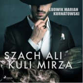 Okładka książki Szach Ali Kuli Mirza Ludwik Kurnatowski