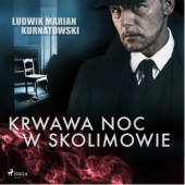 Okładka książki Krwawa noc w Skolimowie Ludwik Kurnatowski