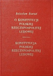 Okładka książki O Kostytucji Polskiej Rzeczpospolitej Ludowej Bolesław Bierut