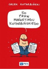 Okładka książki 50 praw marketingu Kotarbińskiego Jacek Kotarbiński