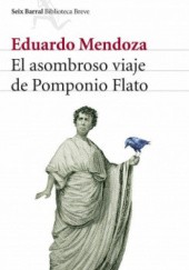 Okładka książki El asombroso viaje de Pomponio Flato Eduardo Mendoza