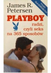 Playboy radzi, czyli seks na 365 sposobów