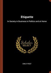 Okładka książki Etiquette: In Society in Business in Politics and at Home Emily Post