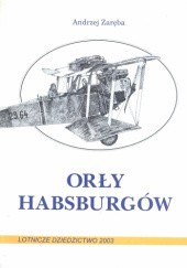Okładka książki Orły Habsburgów Andrzej Zaręba