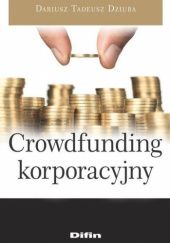 Okładka książki Crowdfunding korporacyjny Dariusz Tadeusz Dziuba