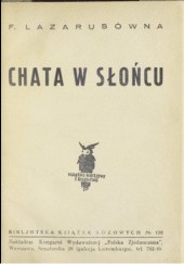 Okładka książki Chata w słońcu Fryderyka Lazarusówna
